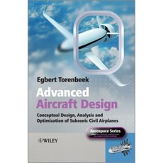Advanced Aircraft Design: Conceptual Design Analysis and Optimization of Subsonic Civil Airplanes 精裝版, Wiley