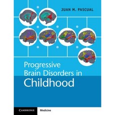 Progressive Brain Disorders in Childhood Hardcover, Cambridge University Press