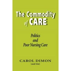 The Commodity of Care Paperback, Cloister House Press