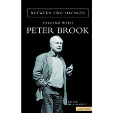 Between Two Silences: Talking with Peter Brook Paperback, Methuen Publishing