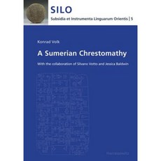 A Sumerian Chrestomathy: With the Collaboration of Silvano Votto and Jessica Baldwin Paperback, Harrassowitz