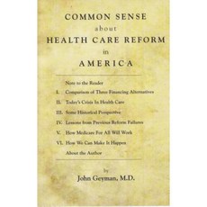 Common Sense about Health Care Reform in America Paperback, Copernicus Healthcare