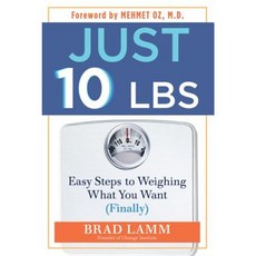 Just 10 Lbs.: Easy Steps to Weighing What You Want (Finally) Paperback, Hay House