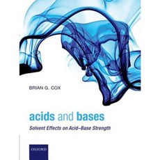 Acids and Bases: Solvent Effects on Acid-Base Strength Hardcover, Oxford University Press, USA
