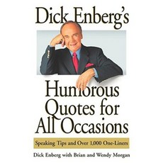 Dick Enberg's Humorous Quotes for All Occasions: Speaking Tips and Over 1 One-Liners Paperback, Andrews McMeel Publishing