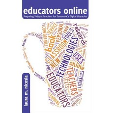 Educators Online: Preparing Today's Teachers for Tomorrow's Digital Literacies Paperback, Peter Lang Gmbh, Internationaler Verlag Der W