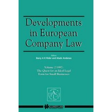 Developments in European Company Law: The Quest for an Ideal Legal Form for Small Businesses Hardcover, Kluwer Law International