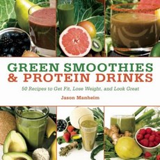 Green Smoothies & Protein Drinks Hardcover, Skyhorse Publishing
