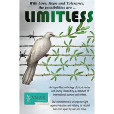 Limitless: With Love Hope and Tolerance the Possibilities Are Limitless Paperback, McGrath House