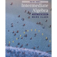 Intermediate Algebra: Concepts Through Applications Class Test Volume 2 Paperback, Cengage Learning