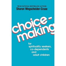 Choicemaking: For Co-Dependents Adult Children and Spirituality Seekers Paperback, Health Communications