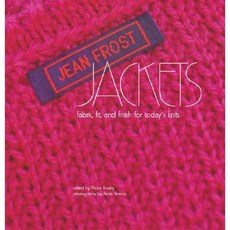 Jean Frost Jackets: Fabric Fit and Finish for Today's Knits Paperback, XRX Books