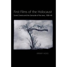 First Films of the Holocaust: Soviet Cinema and the Genocide of the Jews 1938-1946 Paperback, University of Pittsburgh Press