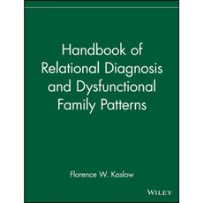 Handbook of Relational Diagnosis and Dysfunctional Family Patterns Paperback, Wiley-Interscience