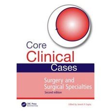 Core Clinical Cases in Surgery and Surgical Specialties Second Edition Paperback, CRC Press