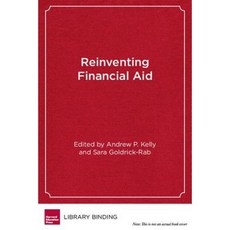 Reinventing Financial Aid: Charting a New Course to College Affordability Library Binding, Harvard Education PR