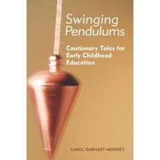 Swinging Pendulums: Cautionary Tales for Early Childhood Education Paperback, Redleaf Press