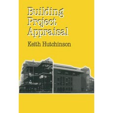 Building Project Appraisal: Analysis of Value and Cost Paperback, Palgrave