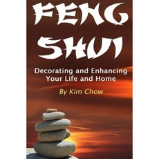 Feng Shui: Decorating and Enhancing Your Life and Home Paperback, Createspace Independent Publishing Platform