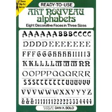 Ready-To-Use Art Nouveau Alphabets: Eight Decorative Faces in Three Sizes Paperback, Dover Publications