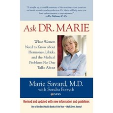 Ask Dr. Marie: What Women Need to Know about Hormones Libido and the Medical Problems No One Talks about Paperback, Lyons Press