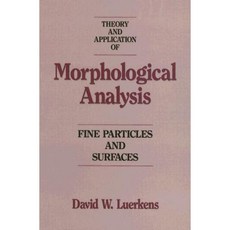 Theory and Application of Morphological Analysis: Fine Particles and Surfaces Hardcover, CRC Press