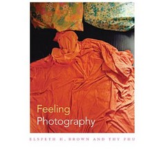 Feeling Photography Hardcover, Duke University Press