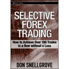 Selective Forex Trading: How to Achieve Over 100 Trades in a Row Without a Loss 精裝版, Wiley