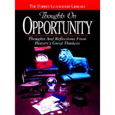 Thoughts on Opportunity: Thoughts and Reflections from History's Great Thinkers Hardcover, Triumph Books (IL)