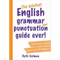 The Briefest English Grammar and Punctuation Guide Ever! Paperback, University of New South Wales Press