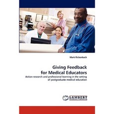 Giving Feedback for Medical Educators Paperback, LAP Lambert Academic Publishing