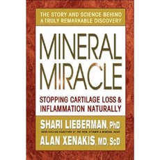 Mineral Miracle: Stopping Cartilage Loss & Inflammation Naturally Hardcover, Square One Publishers