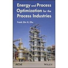 Energy and Process Optimization for the Process Industries 精裝版, Wiley-Aiche