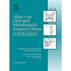Combined Craniomaxillofacial and Neurosurgical Procedures an Issue of Atlas of the Oral and Maxillofacial Surgery Clinics Hardcover, Saunders