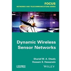 Dynamic Wireless Sensor Networks Hardcover, Wiley-Iste