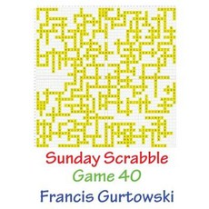 Sunday Scrabble Game 40 Paperback, Createspace Independent Publishing Platform
