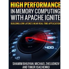 High Performance In-Memory Computing with Apache Ignite Paperback, Lulu.com