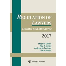 Regulation of Lawyers: Statutes and Standards 2017 Supplement Paperback