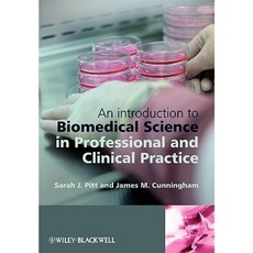 An Introduction to Biomedical Science in Professional and Clinical Practice Paperback, Wiley