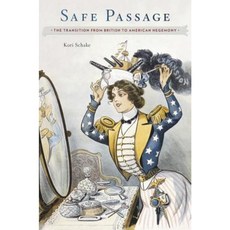 Safe Passage: The Transition from British to American Hegemony Hardcover, Harvard University Press