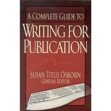 A Complete Guide to Writing for Publication Paperback, ACW Press