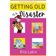 Getting Old Is a Disaster Paperback, Createspace Independent Publishing Platform