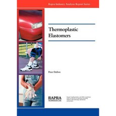 Thermoplastic Elastomers Market Paperback, Smithers Rapra Technology