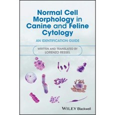 Normal Cell Morphology in Canine and Feline Cytology: An Identification Guide Paperback, Wiley-Blackwell