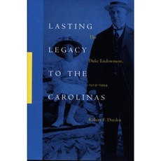 Lasting Legacy to the Carolinas: The Duke Endowment 1924&ndash;1994 Hardcover, Duke University Press