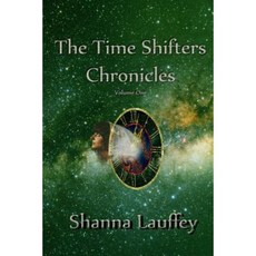 The Time Shifters Chronicles Volume One Paperback, Lulu.com
