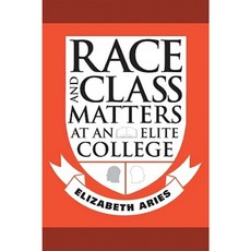 Race and Class Matters at an Elite College Hardcover, Temple University Press