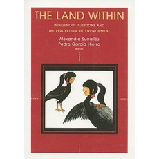 The Land Within: Indigenous Territory and Perception of the Environment Paperback, IWGIA