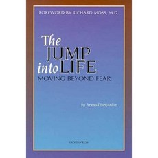 The Jump Into Life: Moving Beyond Fear Paperback, Hohm Press