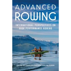 Advanced Rowing: International Perspectives on High Performance Rowing Paperback, Bloomsbury Sport